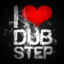 I 🖤 DUBSTEP