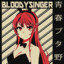 Bloodysinger