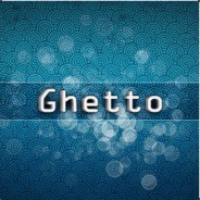 Ghetto - steam id 76561198357253327