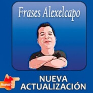 Frases Alex El Capo