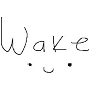 Wake