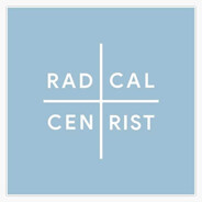 Radical Centrist