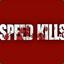 SPEED KILLS