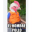 Soy EL Pollo !!