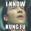 i know kung fu
