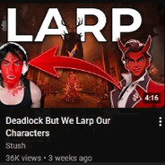 DeadlockButWeLarpOurCharacters