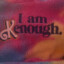 I am not Kenough
