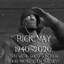 RIP RICK MAY