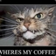Where is my coffee?!