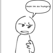 man im so hungry