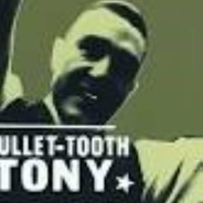 Bullet Tooth Tony