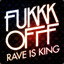 Rave is King