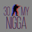 30_MyNigga