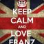 Keep Calm And Love Franzツ