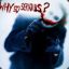 _-WHY SO SERIOUS???-_