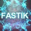 ✪FasTIK✪