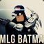 &gt;&gt;MLG Batman&lt;&lt;