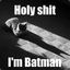 Nope Im Batman