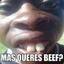 mas queres beef?