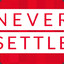 Never Settle