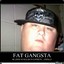 Fat Gangsta
