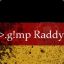 &gt;.g!mp Raddy