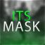 Its Mask
