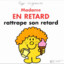 Madame En Retard