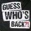 GuessWho&#039;sBack?!