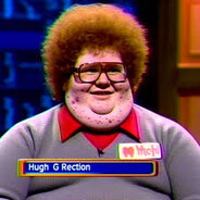 Hugh G Rection