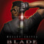 BLADE (S)✪