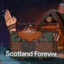 SCOTLAND FOREVER