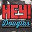 Hey!Douglas