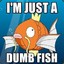 Dumb Fish