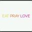 •Eat-Pray-Love•