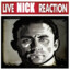 Live Nick Reaction