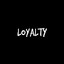 LOYALTY
