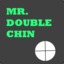 Mr.DoubleChin