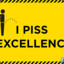 I Piss Excellence