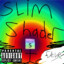 Slim Shader