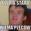 twoja stara