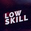 Low skill