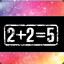 ♛✪2+2=5✪♛