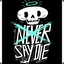 nEvEr_sAy_DiE