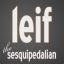 leif the sesquipedalian