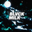 blvckmilk.