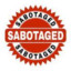 Sabotaged
