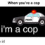 I&#039;m A Cop