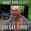 *DieselTimeBitchez*