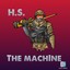 H.S. (THE MACHINE)